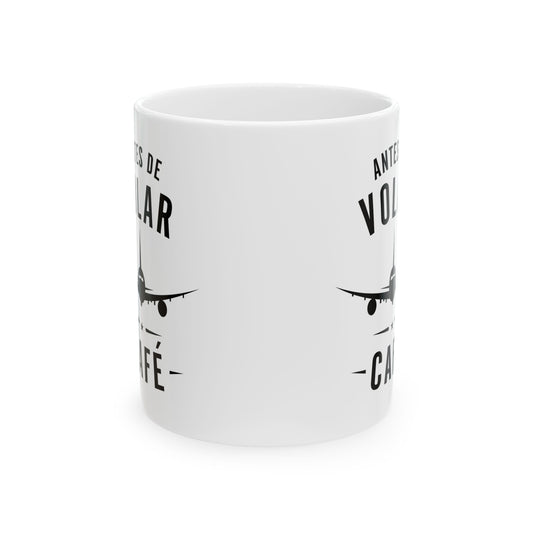 Antes de Volar / Jet Fuel Coffee Mug — Pilot & Travel Aviation Ceramic Mug (11oz, 15oz)
