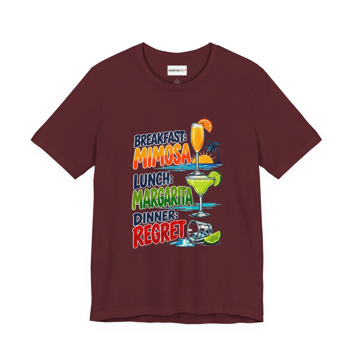 Breakfast: Mimosa. Lunch:Margarita. Dinner: Regret. T-Shirt - Funny Vacation Tee