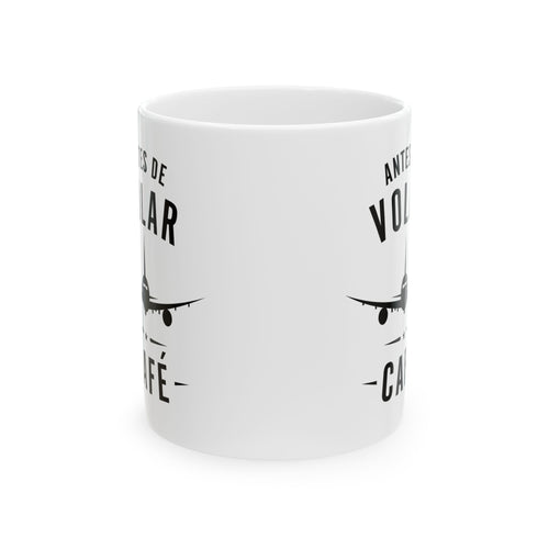 Antes de Volar / Jet Fuel Coffee Mug — Pilot & Travel Aviation Ceramic Mug (11oz, 15oz)
