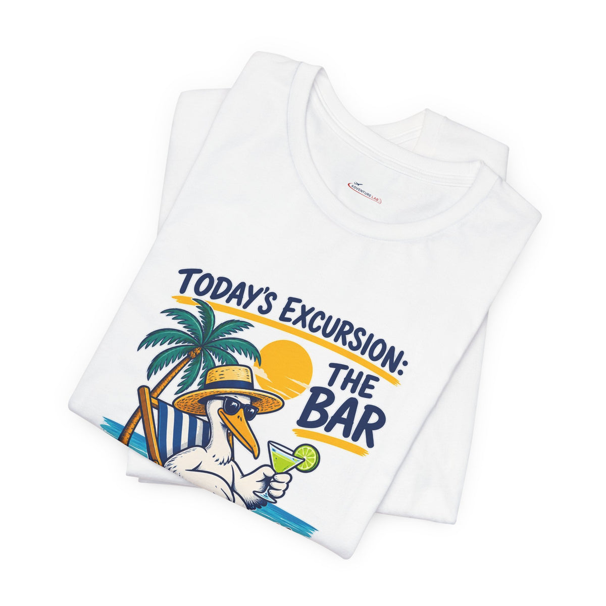 Today’s Excursion: The Bar - Lazy Traveller T-Shirt