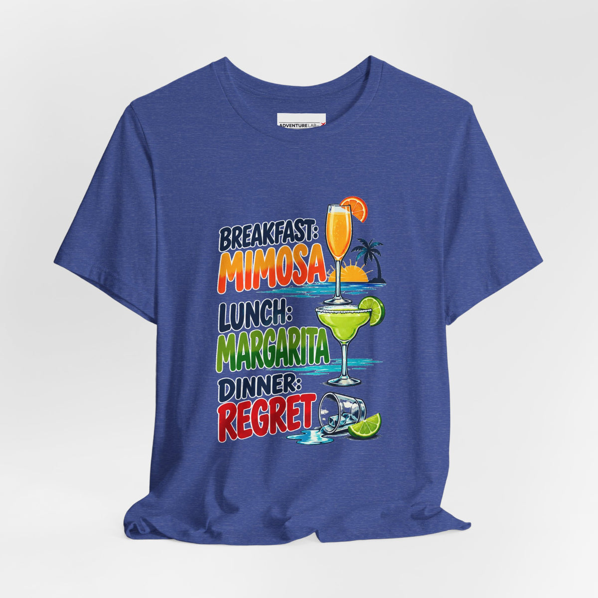 Breakfast: Mimosa. Lunch:Margarita. Dinner: Regret. T-Shirt - Funny Vacation Tee