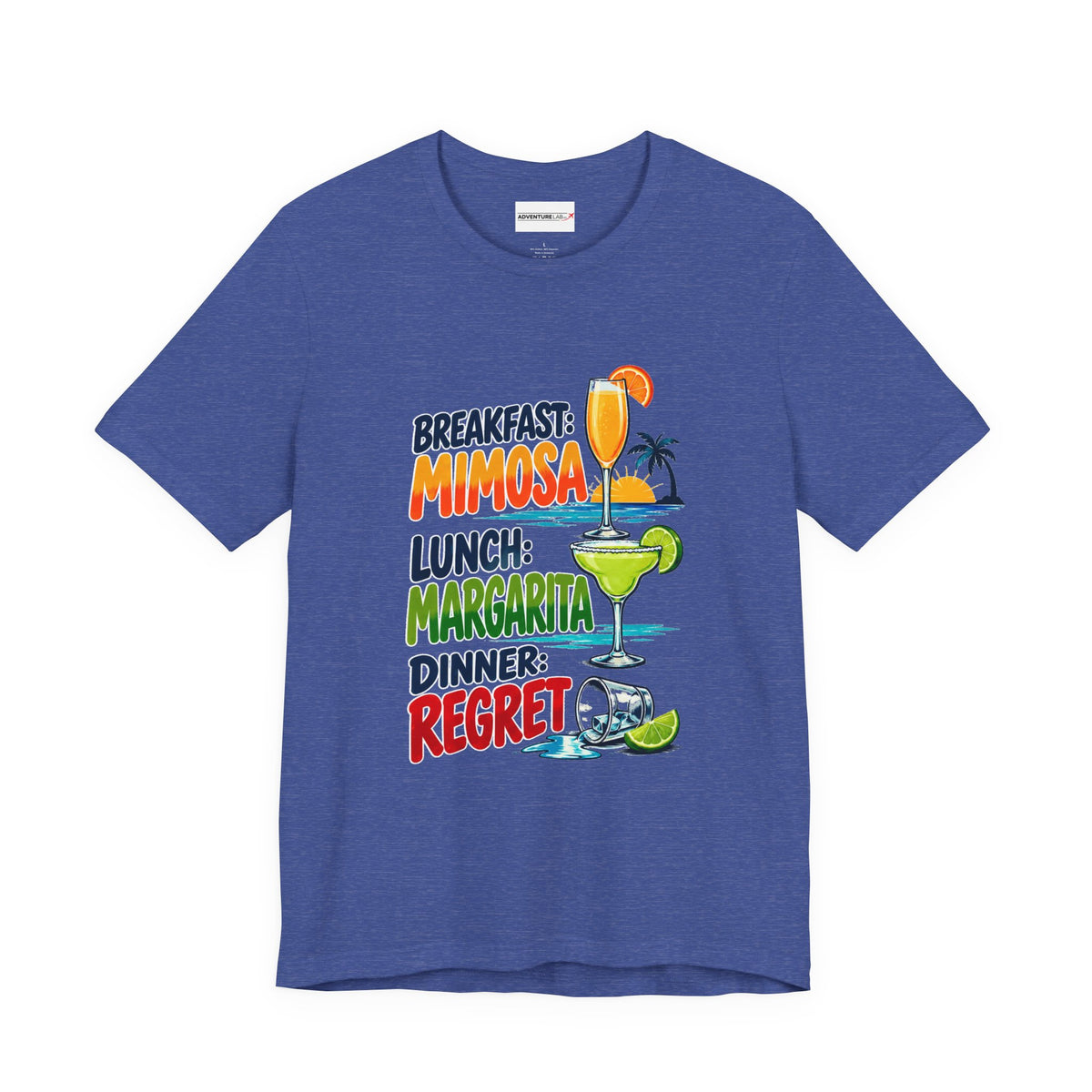 Breakfast: Mimosa. Lunch:Margarita. Dinner: Regret. T-Shirt - Funny Vacation Tee