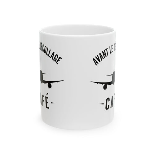 Avant Le Décollage / Jet Fuel Coffee Mug — Pilot & Travel Aviation Ceramic Mug (11oz, 15oz)