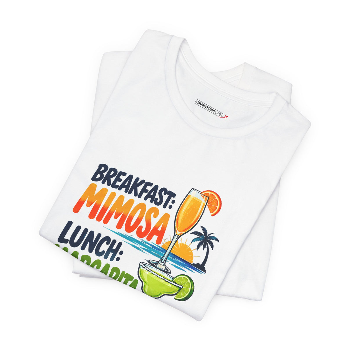 Breakfast: Mimosa. Lunch:Margarita. Dinner: Regret. T-Shirt - Funny Vacation Tee