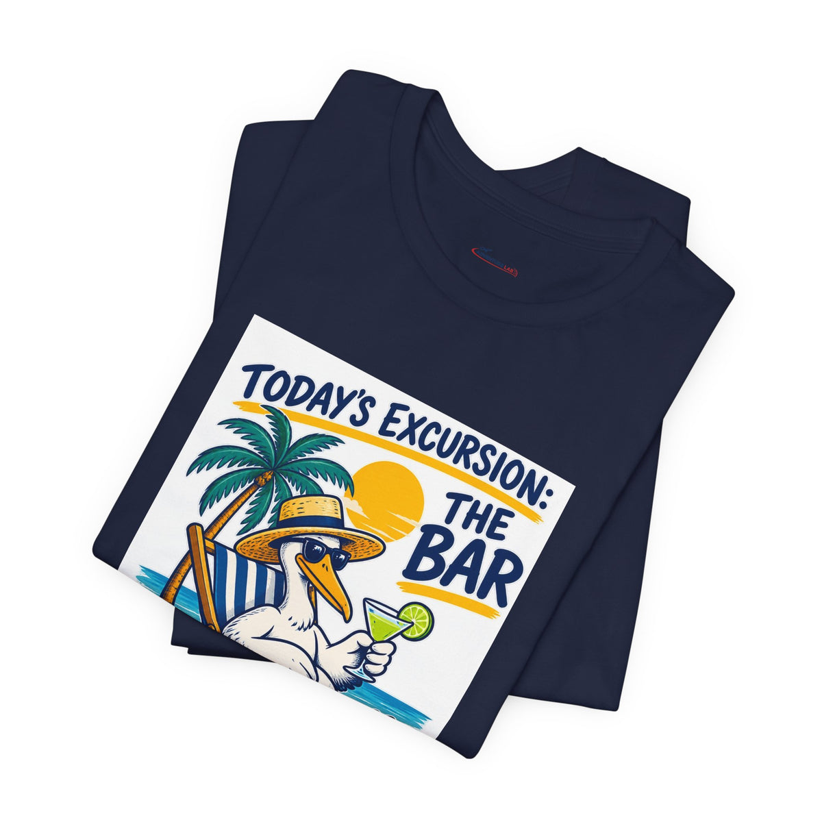 Today’s Excursion: The Bar - Lazy Traveller T-Shirt